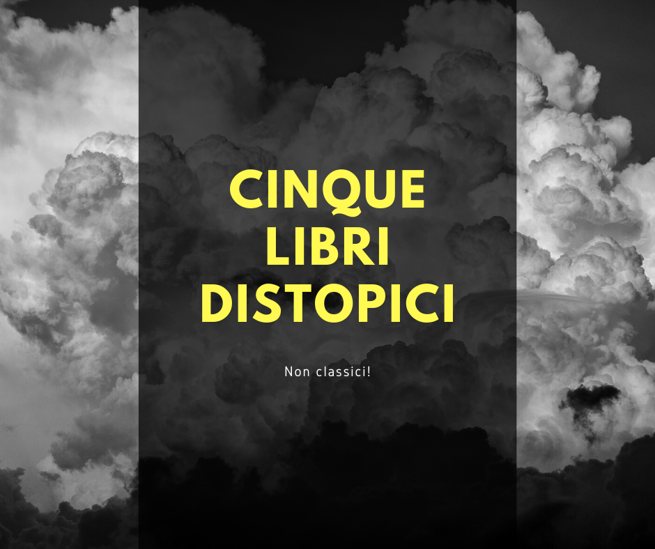cinque libri distopici non classici