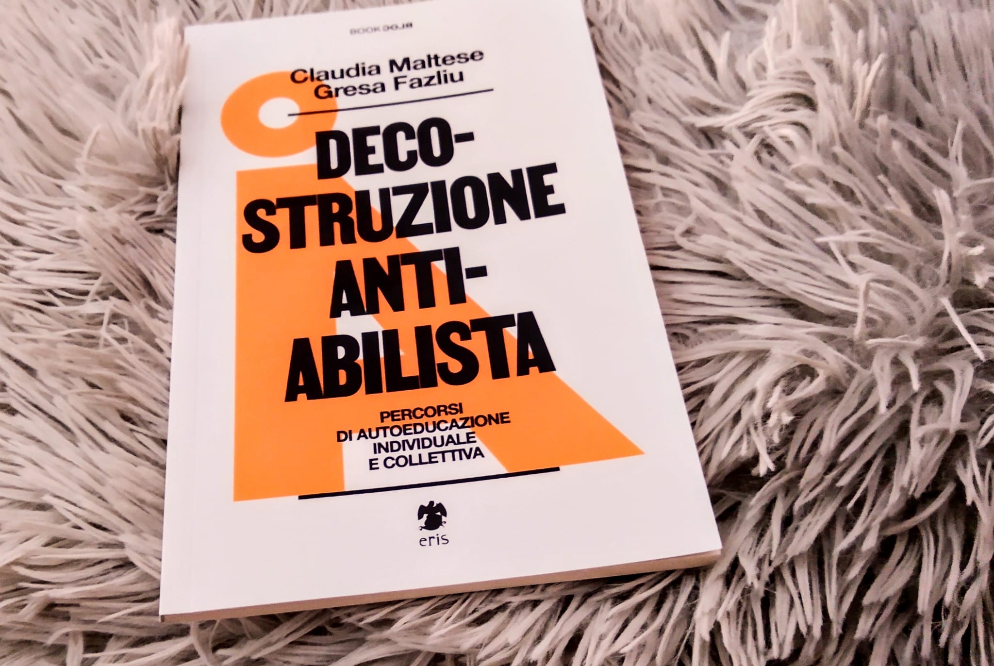 Claudia Maltese e Gresa Fazliu - Decostruzione antiabilista