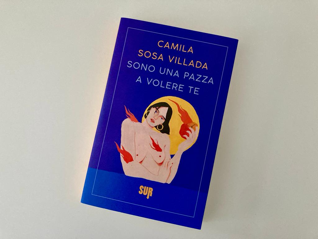 Camila Sosa Villada Racconti Sono una pazza a volere te Sur Edizioni
