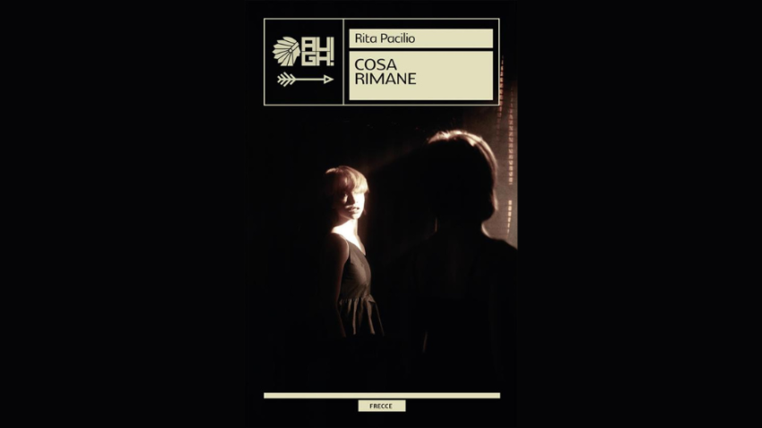 Rita Pacilio Cosa rimane recensione