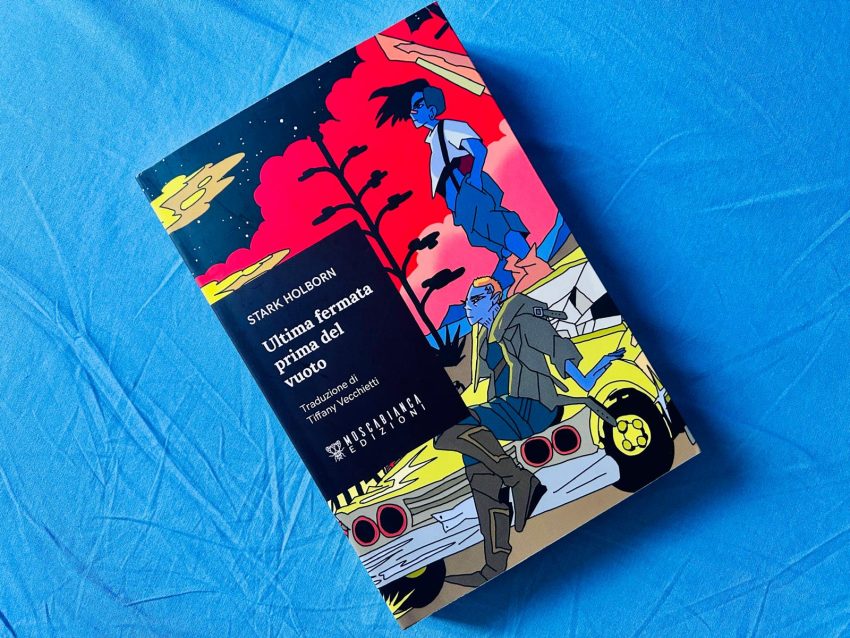 Stark Holborn Ultima fermata prima del vuoto Moscabianca recensione