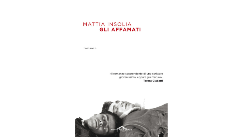 Gli affamati Mattia Insolia Ponte alle Grazie recensione